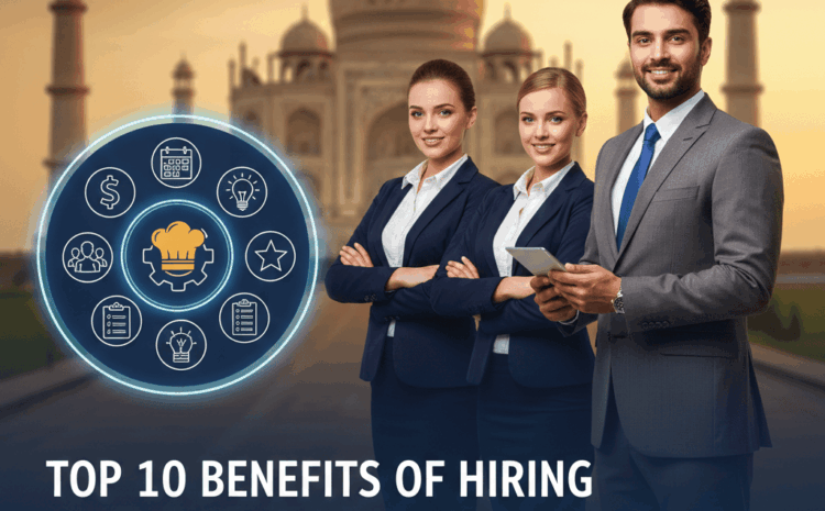  Top 10 Benefits of Hiring Restaurant Consultants in Agra for Your Food Business
